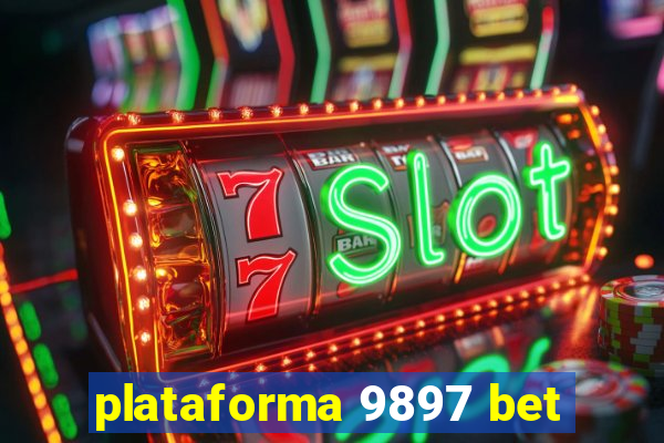 plataforma 9897 bet